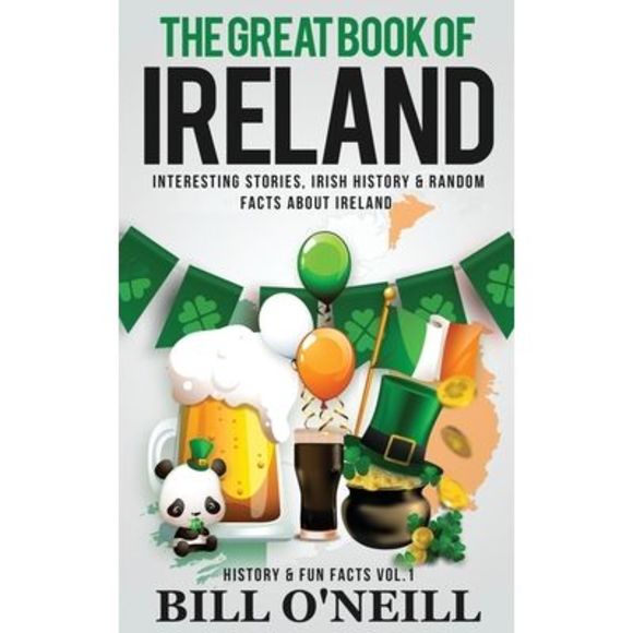 The Great Book of Ireland: Interesting Stories, Irish History & Random Facts Abo - Picture 1 of 1